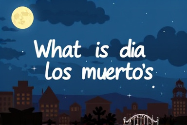 What is dia de los muertos