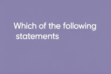 Which of the following statements is false