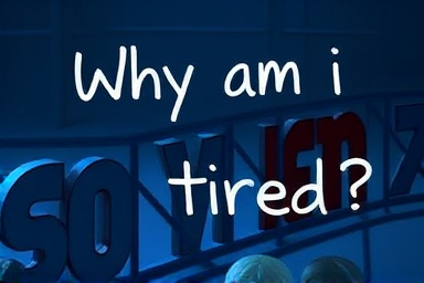 Why am i so tired