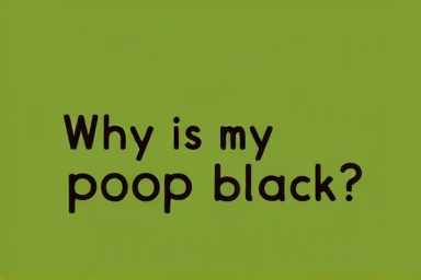 Why is my poop black